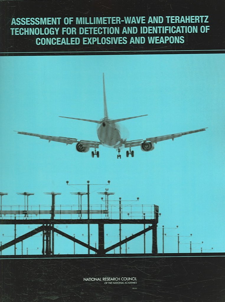 Assessment of Millimeter-Wave and Terahertz Technology for Detection and Identification of Concealed Explosives and Weapons Books