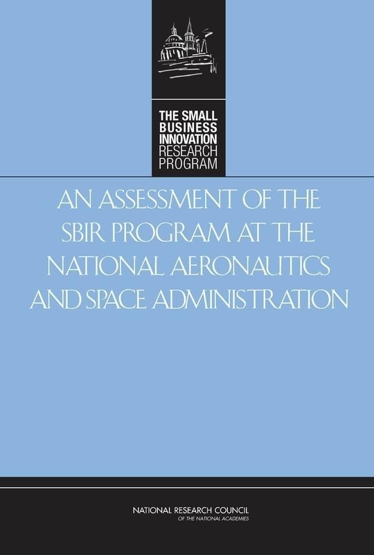 An Assessment of the SBIR Program at the National Aeronautics and Space Administration book