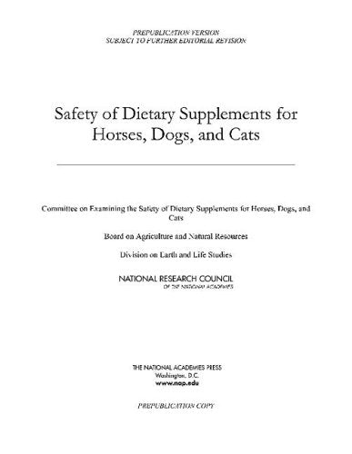 Safety of Dietary Supplements for Horses, Dogs, and Cats Natural Sciences