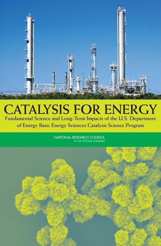 Catalysis for Energy: Fundamental Science and Long-Term Impacts of the U.S. Department of Energy Basic Energy Sciences Catalysis Science Program Mathematics
