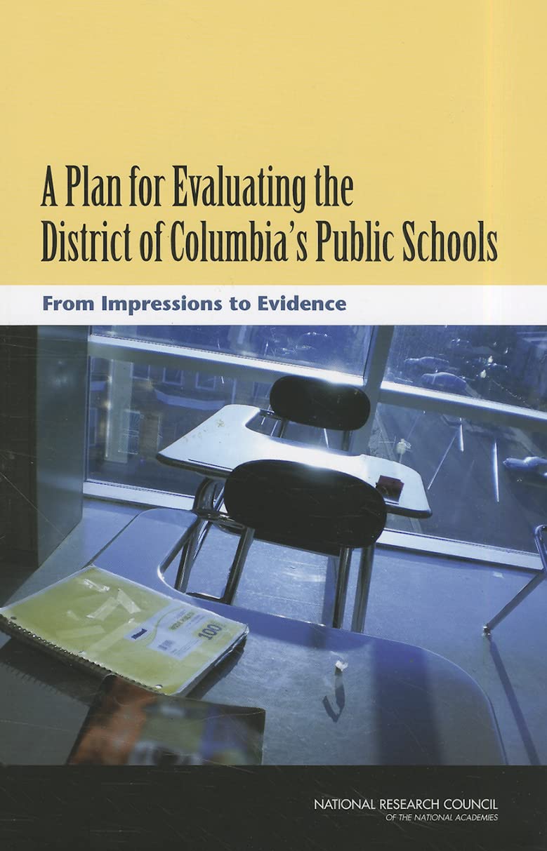 A Plan for Evaluating the District of Columbia's Public Schools: From Impressions to Evidence Education & Training