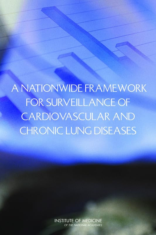 A Nationwide Framework for Surveillance of Cardiovascular and Chronic Lung Diseases Medicine