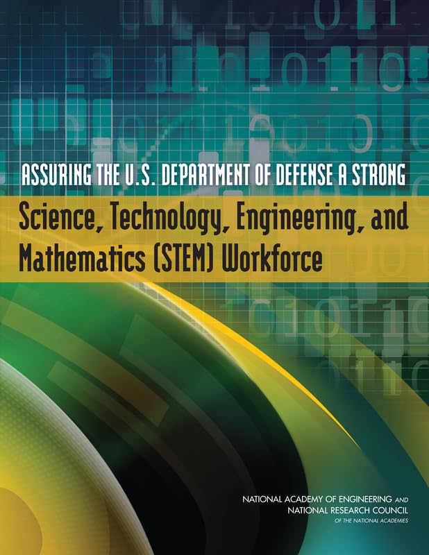 Assuring the U.S. Department of Defense a Strong Science, Technology, Engineering, and Mathematics (STEM) Workforce Business, Finance & Career