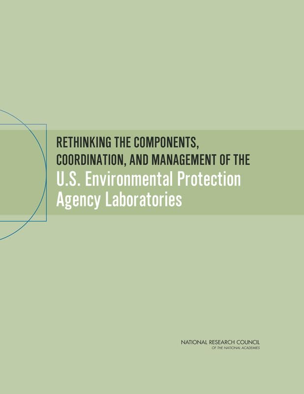 Rethinking the Components, Coordination, and Management of the U.S. Environmental Protection Agency Laboratories Business & Technology