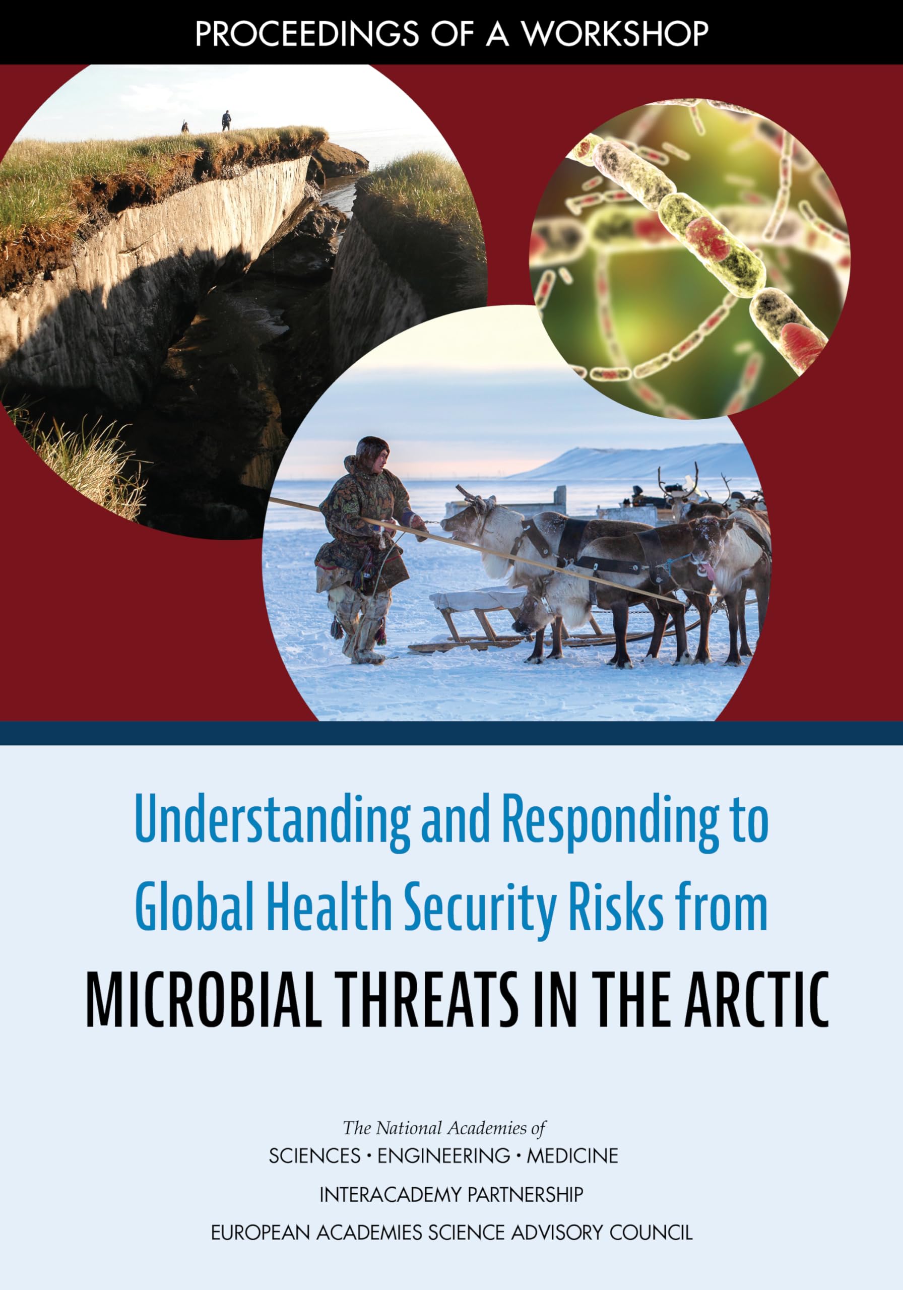 Understanding and Responding to Global Health Security Risks from Microbial Threats in the Arctic: Proceedings of a Workshop book