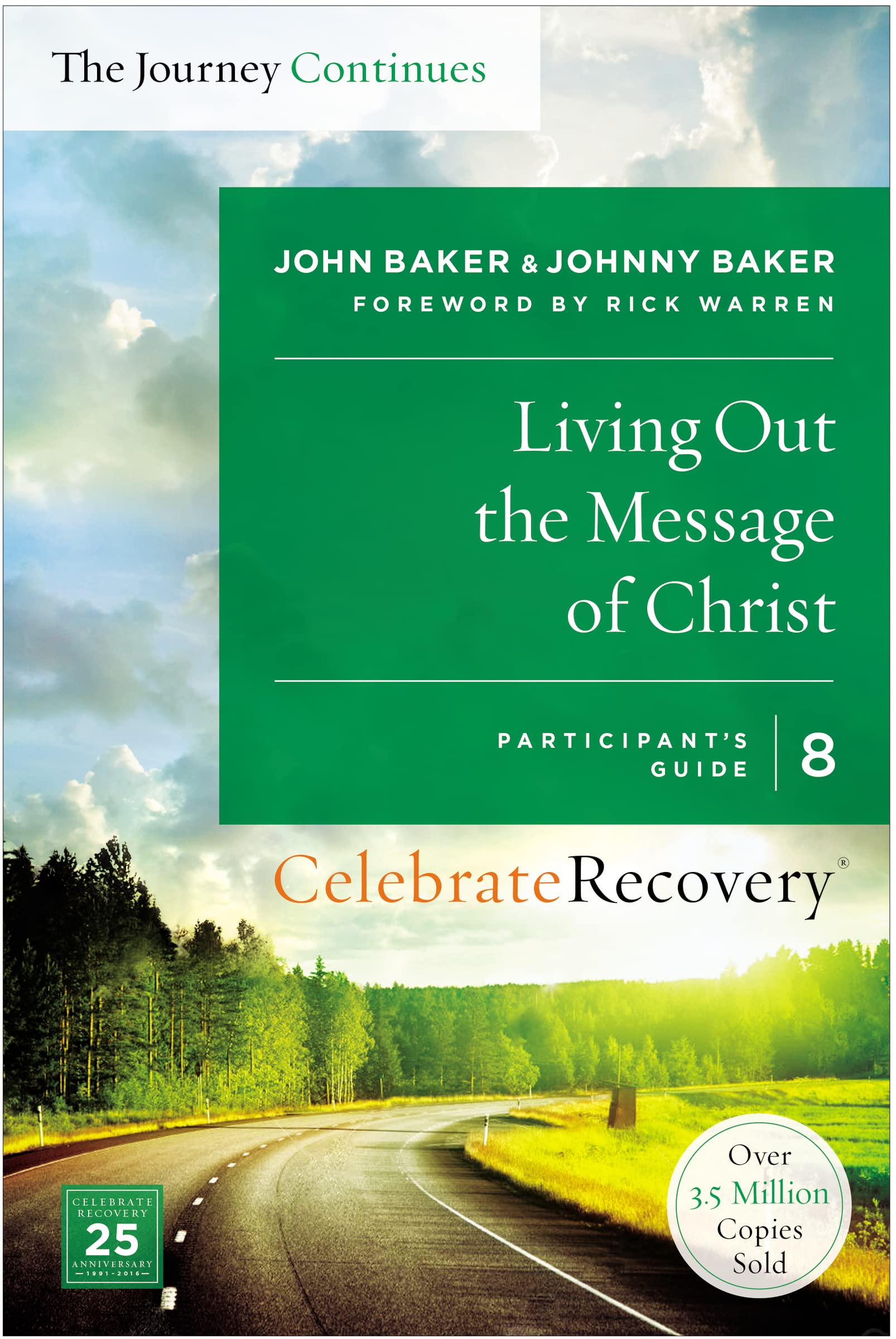 Living Out the Message of Christ: The Journey Continues, Participant's Guide 8: A Recovery Program Based on Eight Principles from the Beatitudes (Celebrate Recovery, Band 8) Social Sciences
