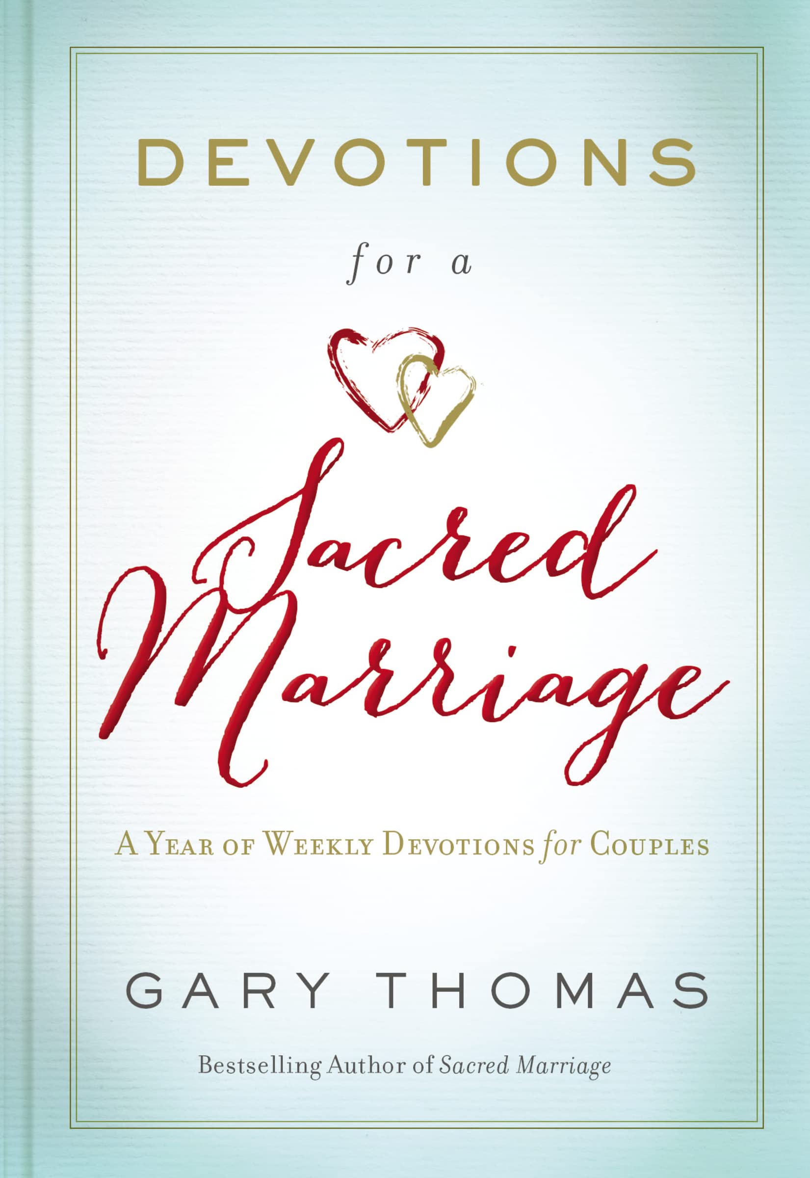Devotions for a Sacred Marriage: A Year of Weekly Devotions for Couples (A 52-Week Devotional to Strengthen Your Relationship) Eroticism
