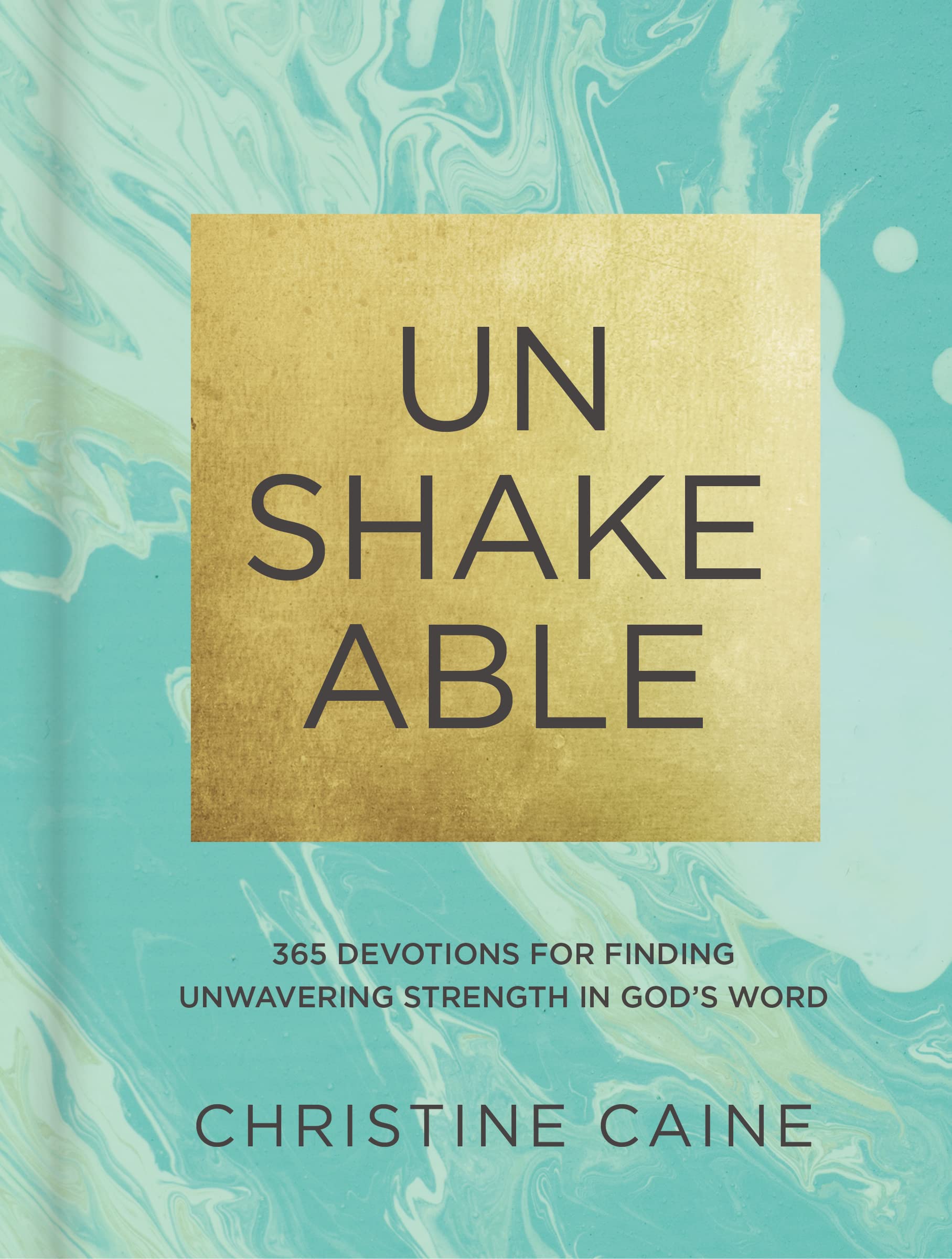 Unshakeable: 365 Devotions for Finding Unwavering Strength in God’s Word (A 365-Day Devotional) Books