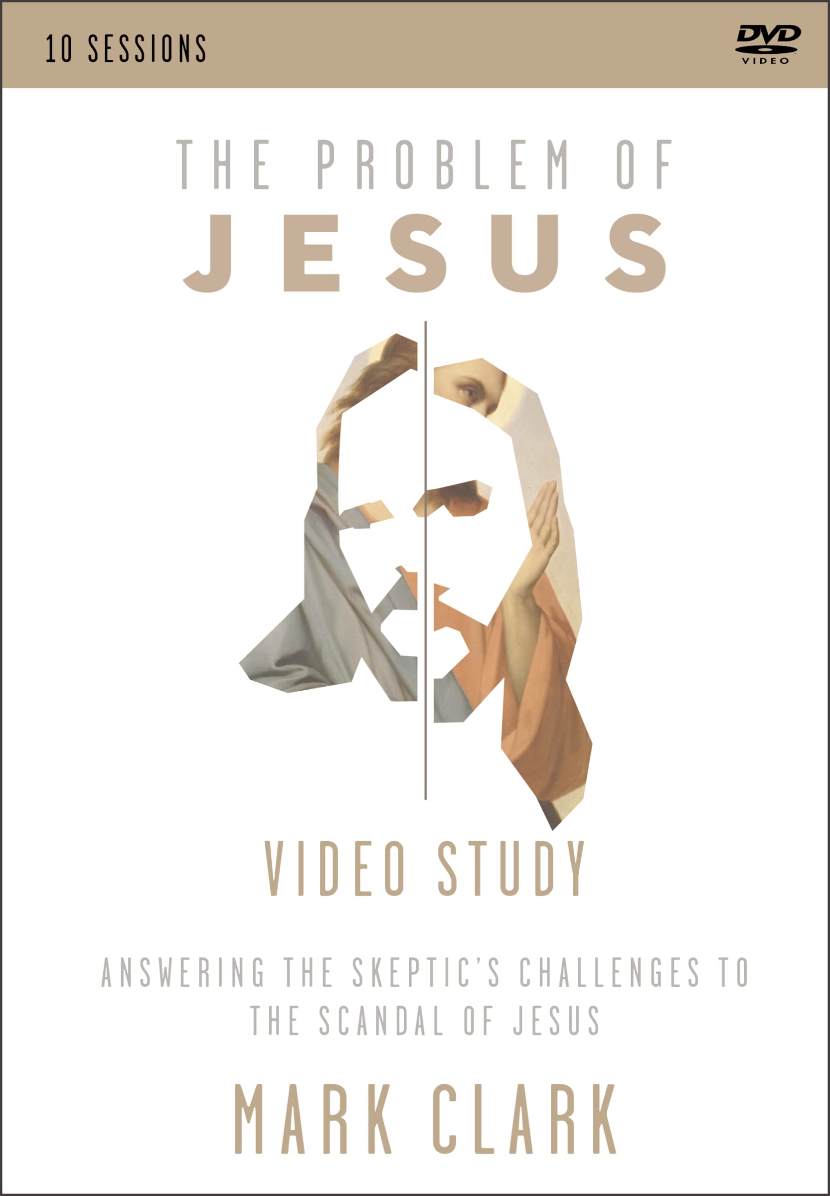 The Problem of Jesus, a Video Study: Answering a Skeptic’s Challenges to the Scandal of Jesus Films