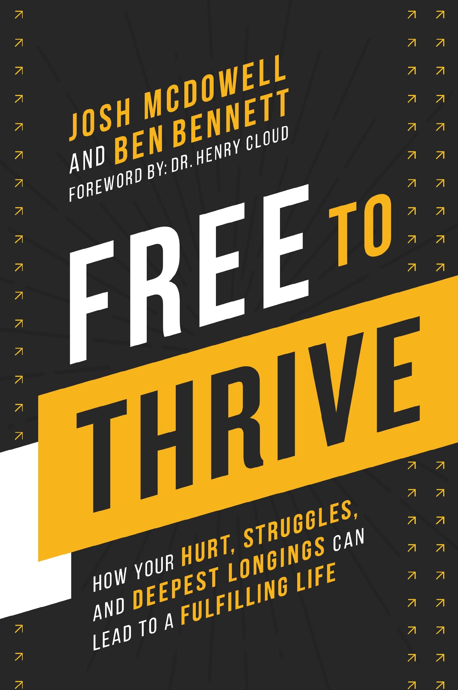 Free to Thrive: How Your Hurt, Struggles, and Deepest Longings Can Lead to a Fulfilling Life Health, Nutrition & Fitness