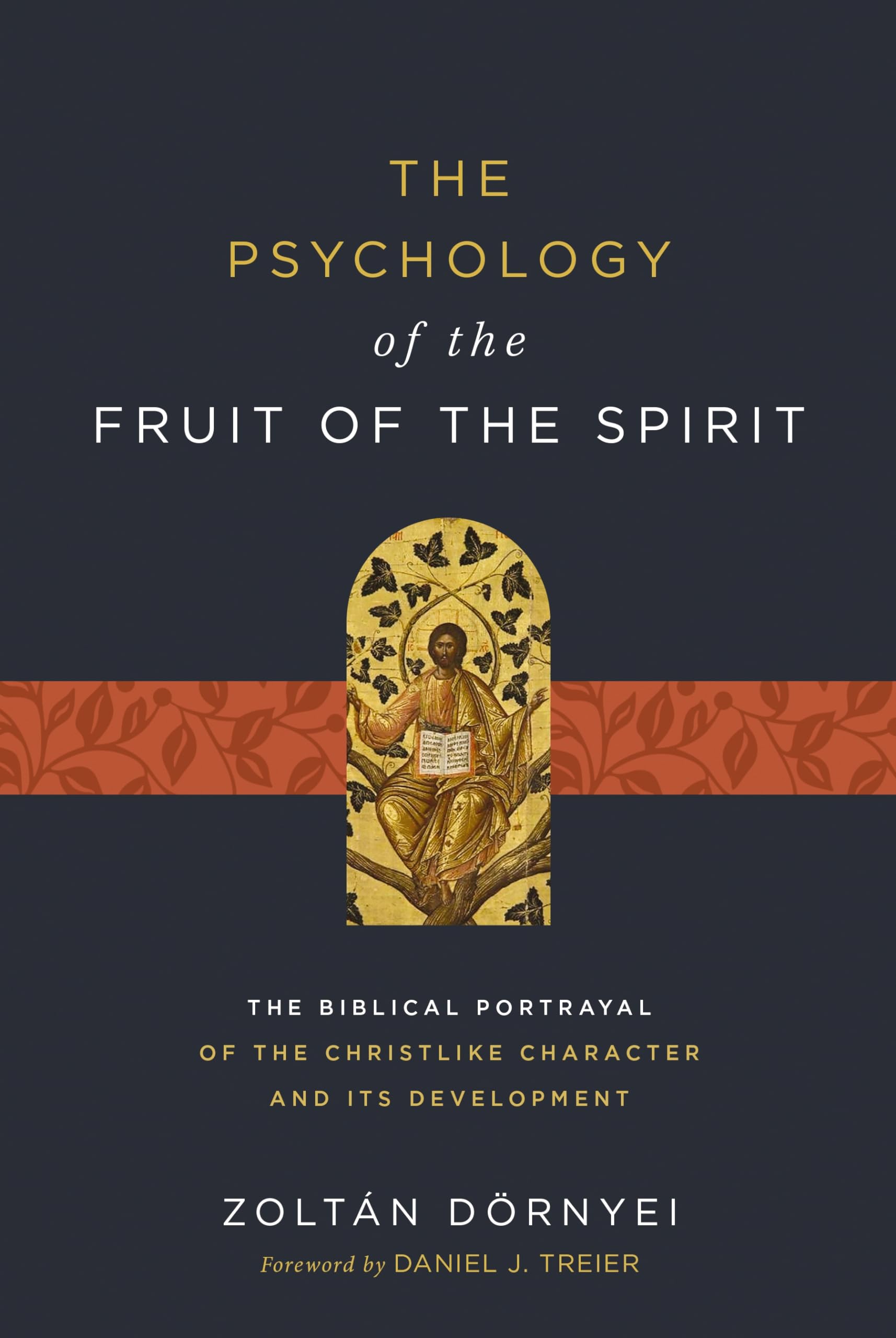 The Psychology of the Fruit of the Spirit Psychology