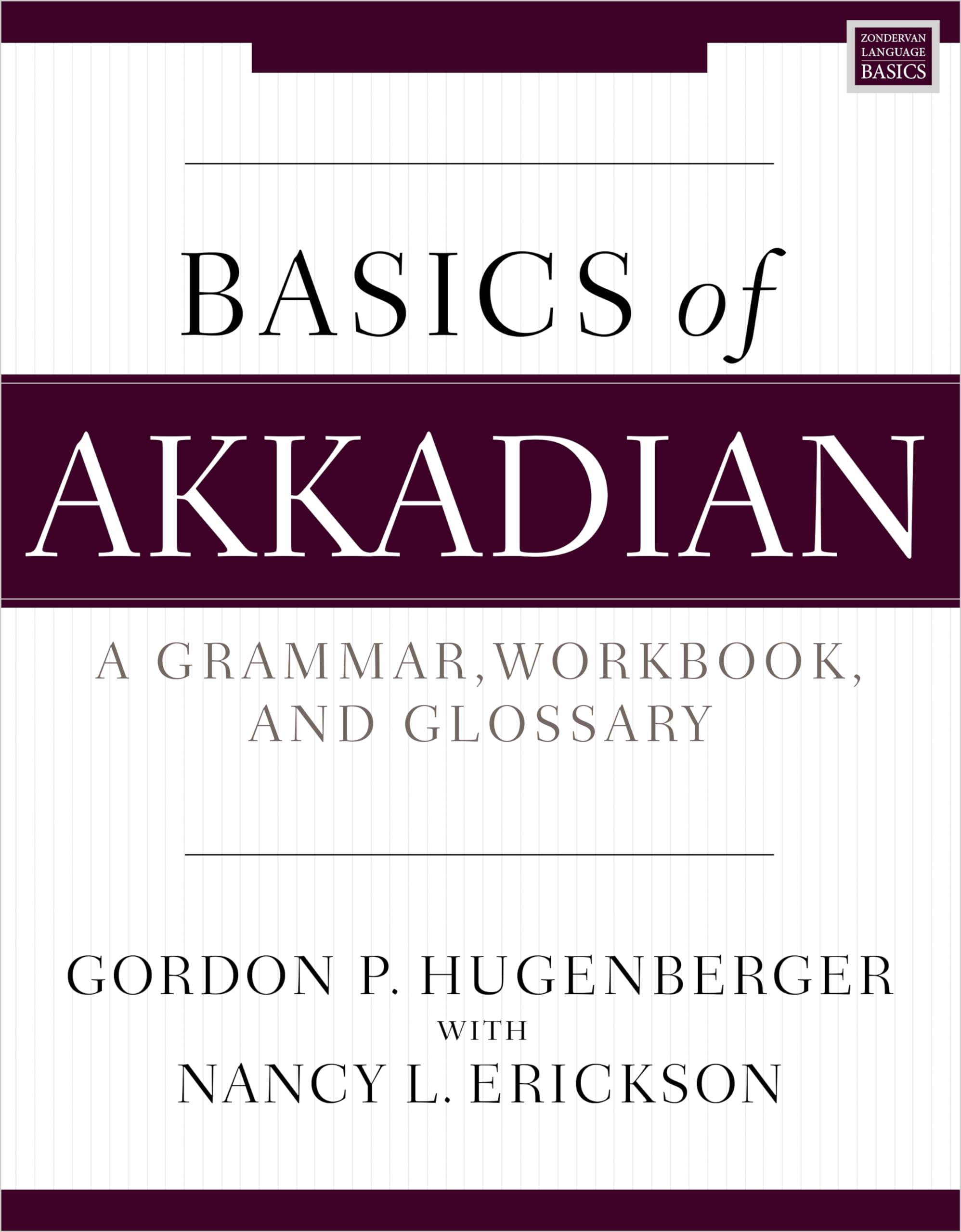 BASICS OF AKKADIAN SC: A Grammar, Workbook, and Glossary (Zondervan Language Basics Series) Foreign Languages ​​& Dictionaries