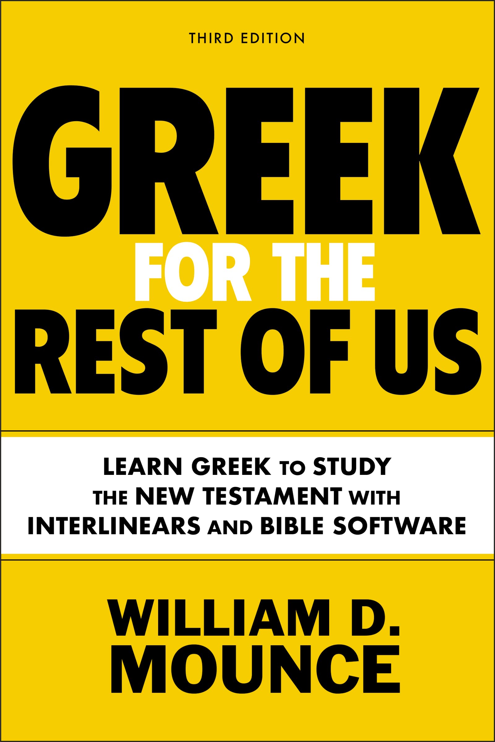 Greek for the Rest of Us, Third Edition: Learn Greek to Study the New Testament with Interlinears and Bible Software Foreign Languages ​​& Dictionaries
