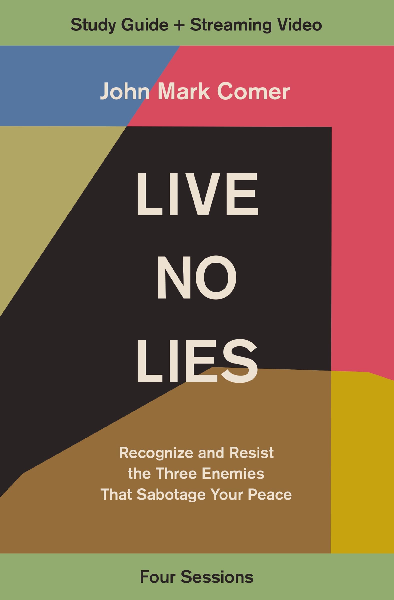 Live No Lies Bible Study Guide plus Streaming Video: Recognize and Resist the Three Enemies That Sabotage Your Peace Religion & Esotericism