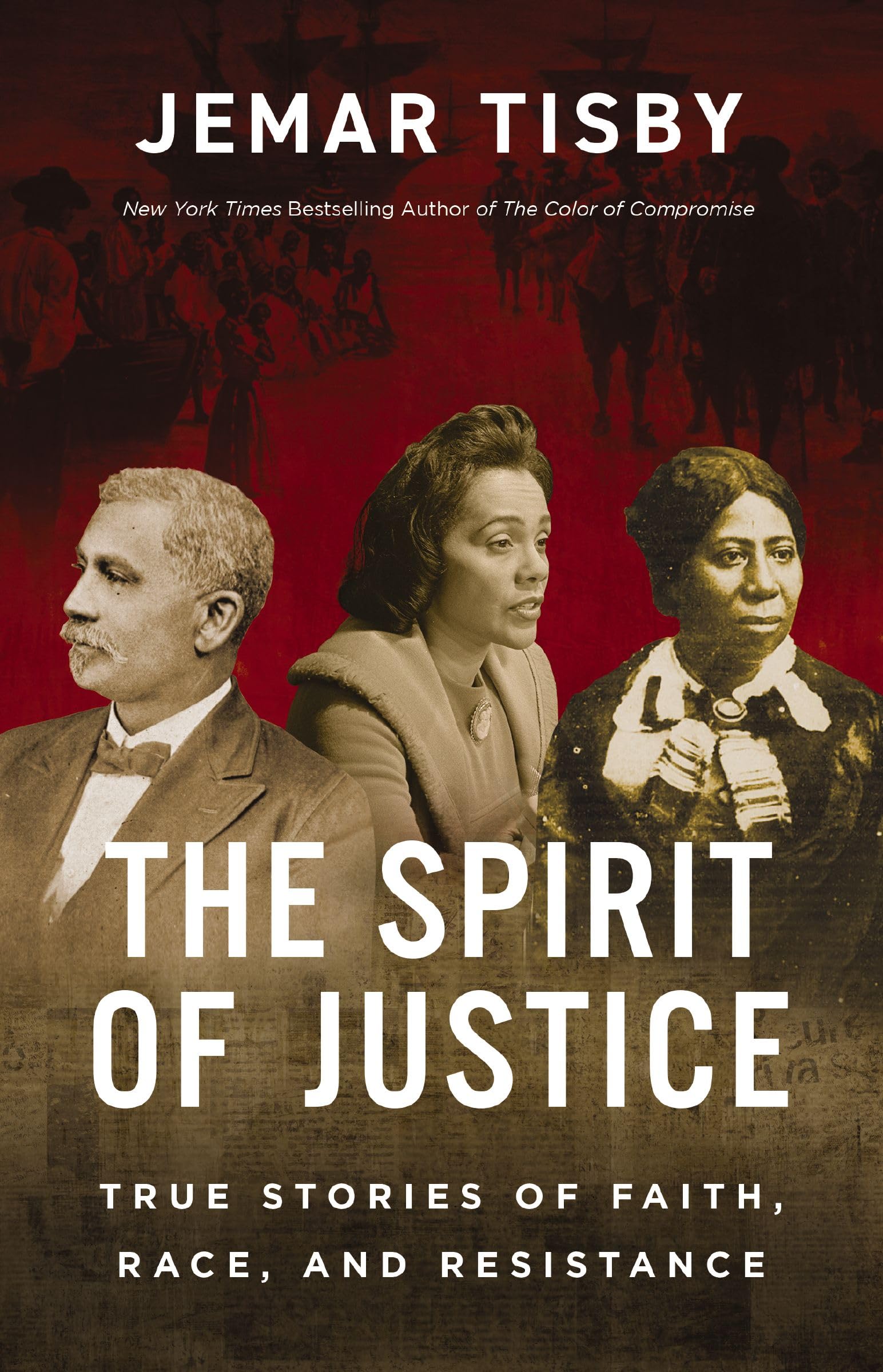 The Spirit of Justice: True Stories of Faith, Race, and Resistance Social Sciences