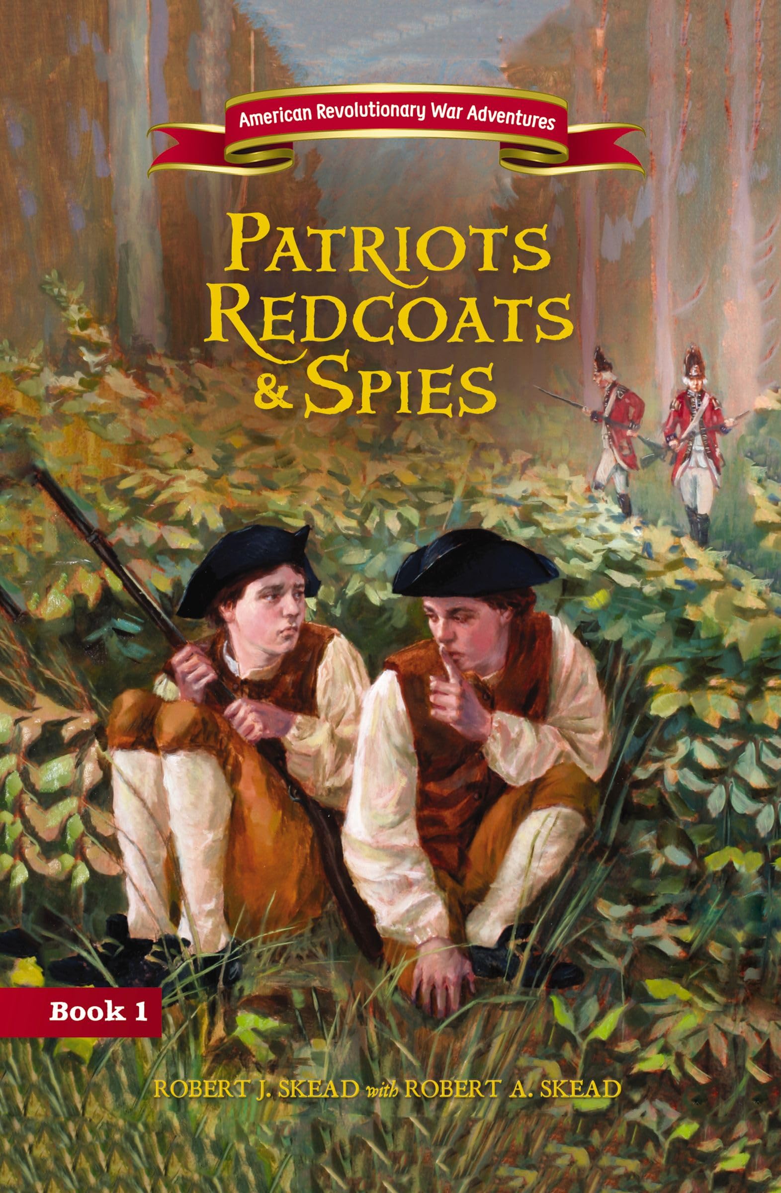 PATRIOTS REDCOATS SPIES SC (American Revolutionary War Adventures) Novels & Short Stories