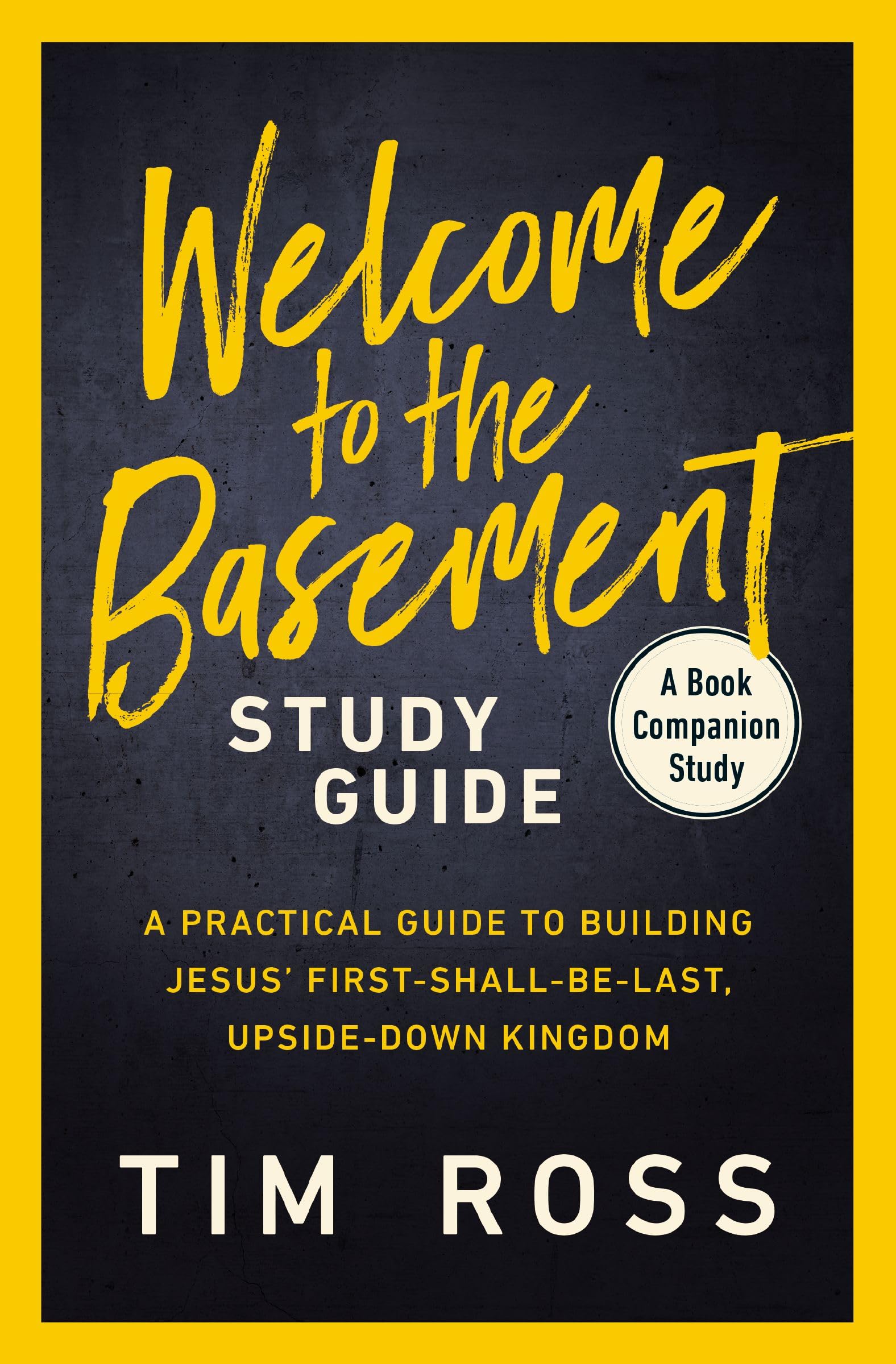WELCOME TO BASEMENT SG: A Practical Guide to Building Jesus’ First-Shall-Be-Last, Upside-Down Kingdom Religion & Esotericism