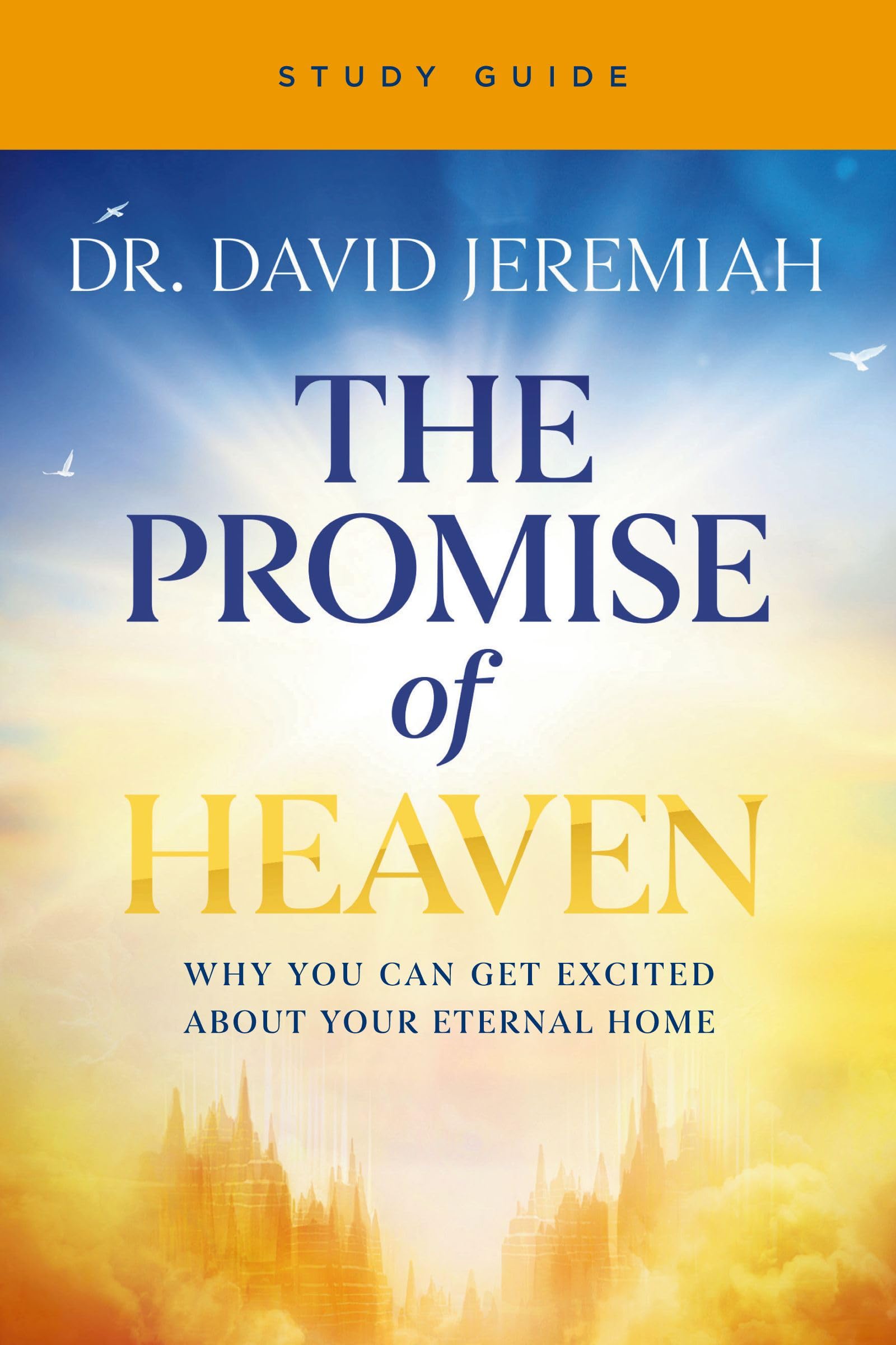 The Promise of Heaven Bible Study Politics & History