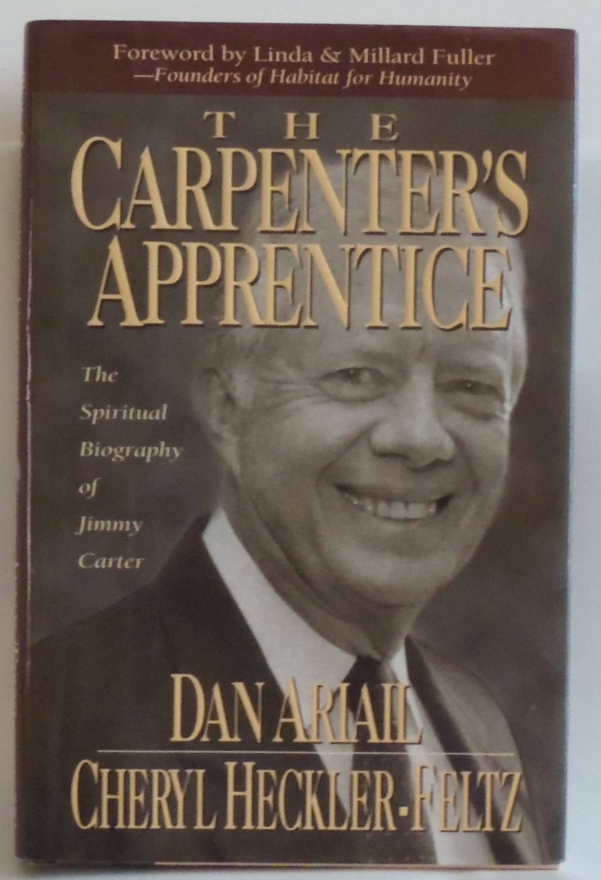The Carpenter's Apprentice: The Spiritual Biography of Jimmy Carter Social Sciences