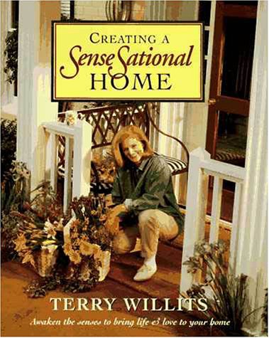 Creating a Sensesational Home: Awaken the Senses to Bring Life & Love to Your Home book