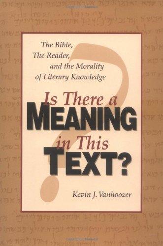 Is There a Meaning in This Text?: The Bible, the Reader, and the Morality of Literary Knowledge Religion & Esotericism