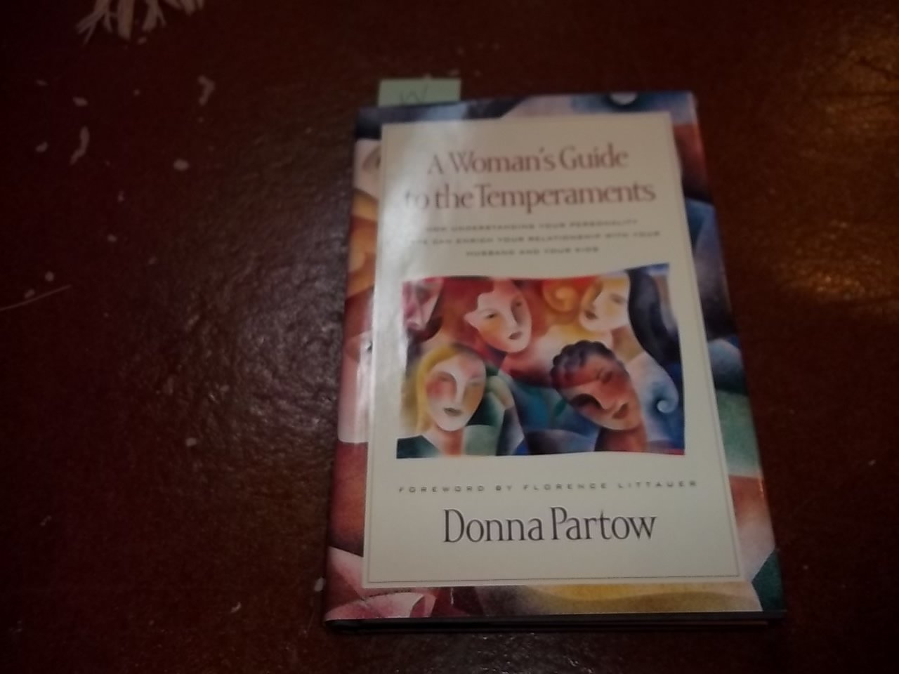 A Woman's Guide to the Temperaments: How Understanding Your Personality Type Can Enrich Your Relationship With Your Husband and Your Kids Social Sciences