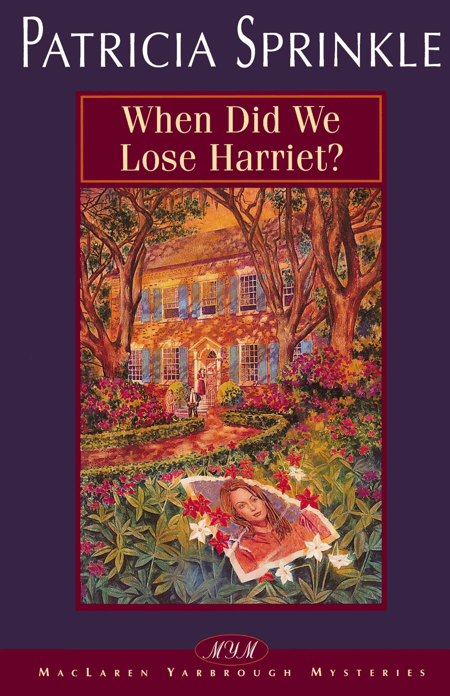 When Did We Lose Harriet? (MacLaren Yarbrough Mysteries, Band 1) Contemporary literature