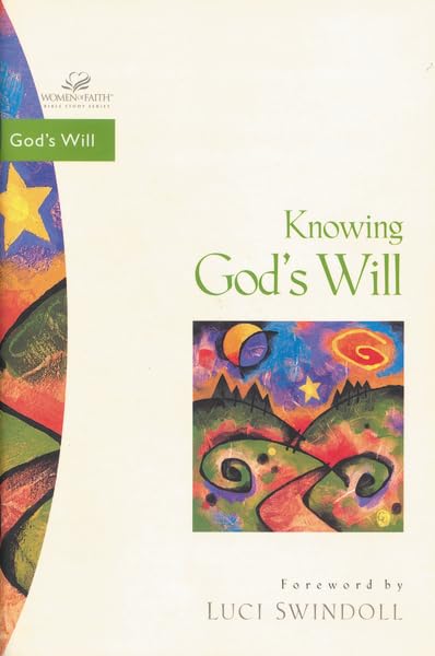 Knowing God's Will (Women of Faith / Bible Study Series) Religion & Esotericism