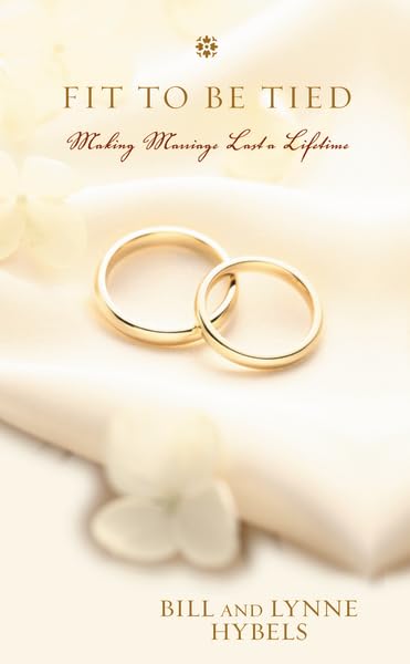 Fit to Be Tied: Making Marriage Last a Lifetime book