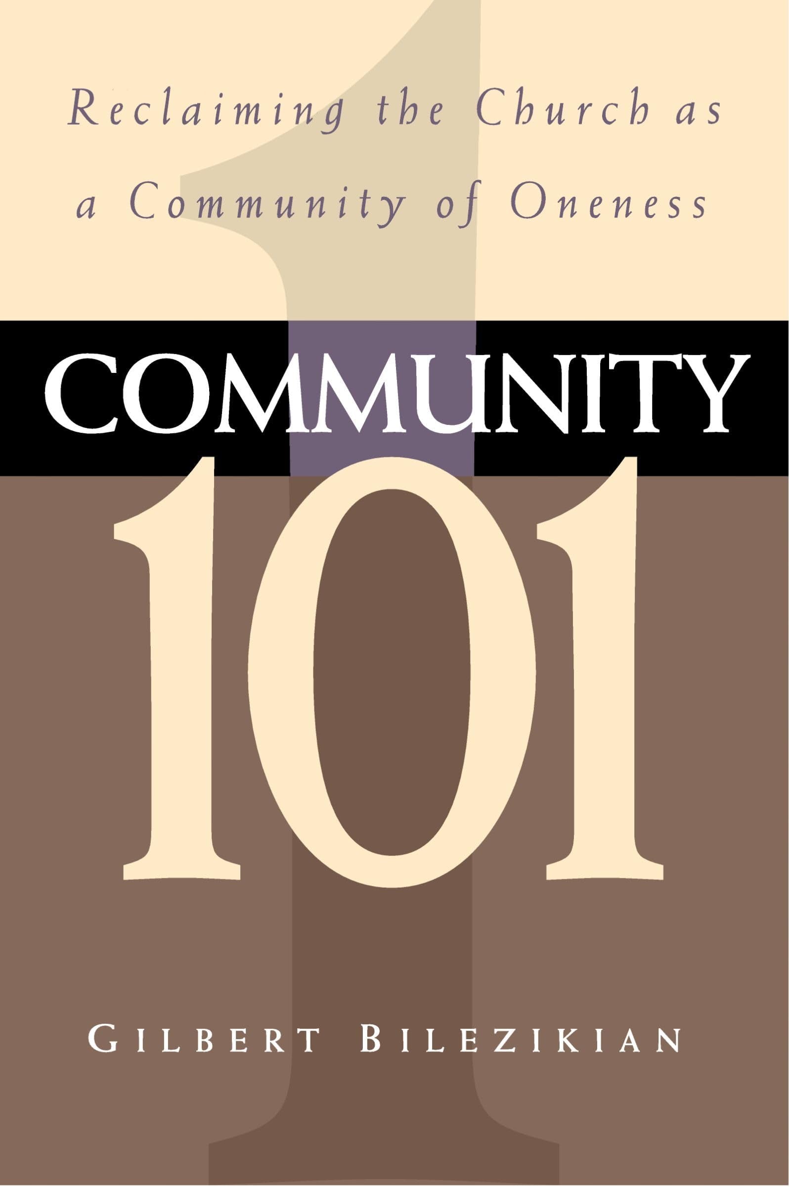 Community 101: Reclaiming the Church As Community of Oneness: Reclaiming the Local Church as Community of Oneness Religion & Esotericism