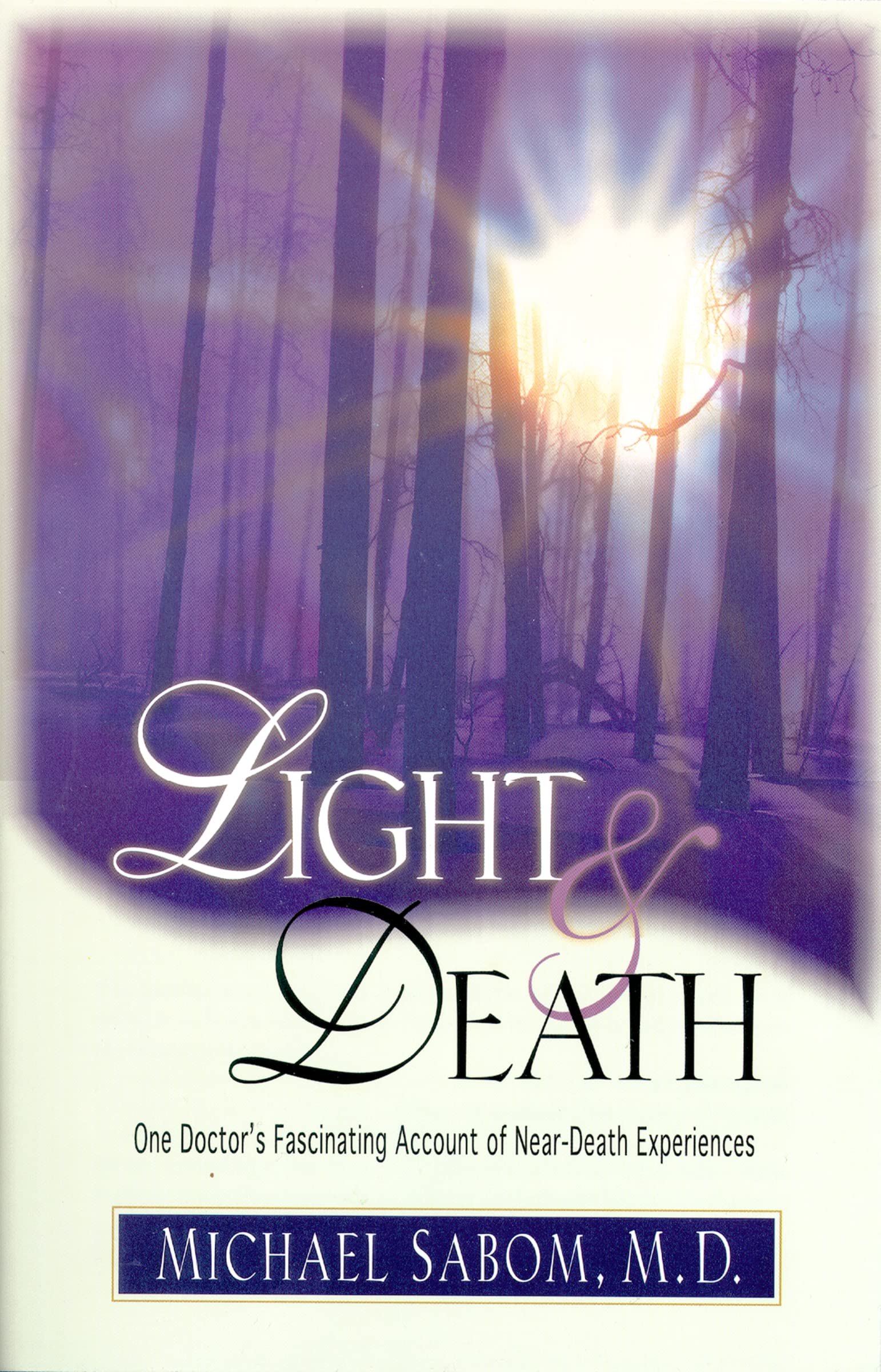 Light and Death: One Doctor's Fascinating Account of Near-Death Experiences Religion & Esotericism
