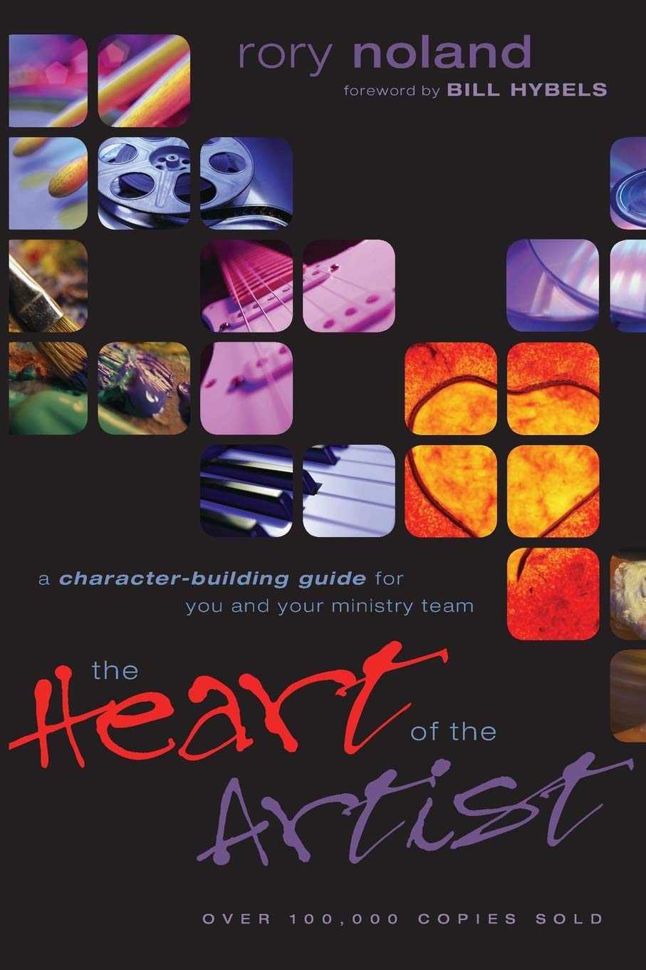 The Heart of the Artist: A Character-Building Guide for You and Your Ministry Team Religion & Esotericism