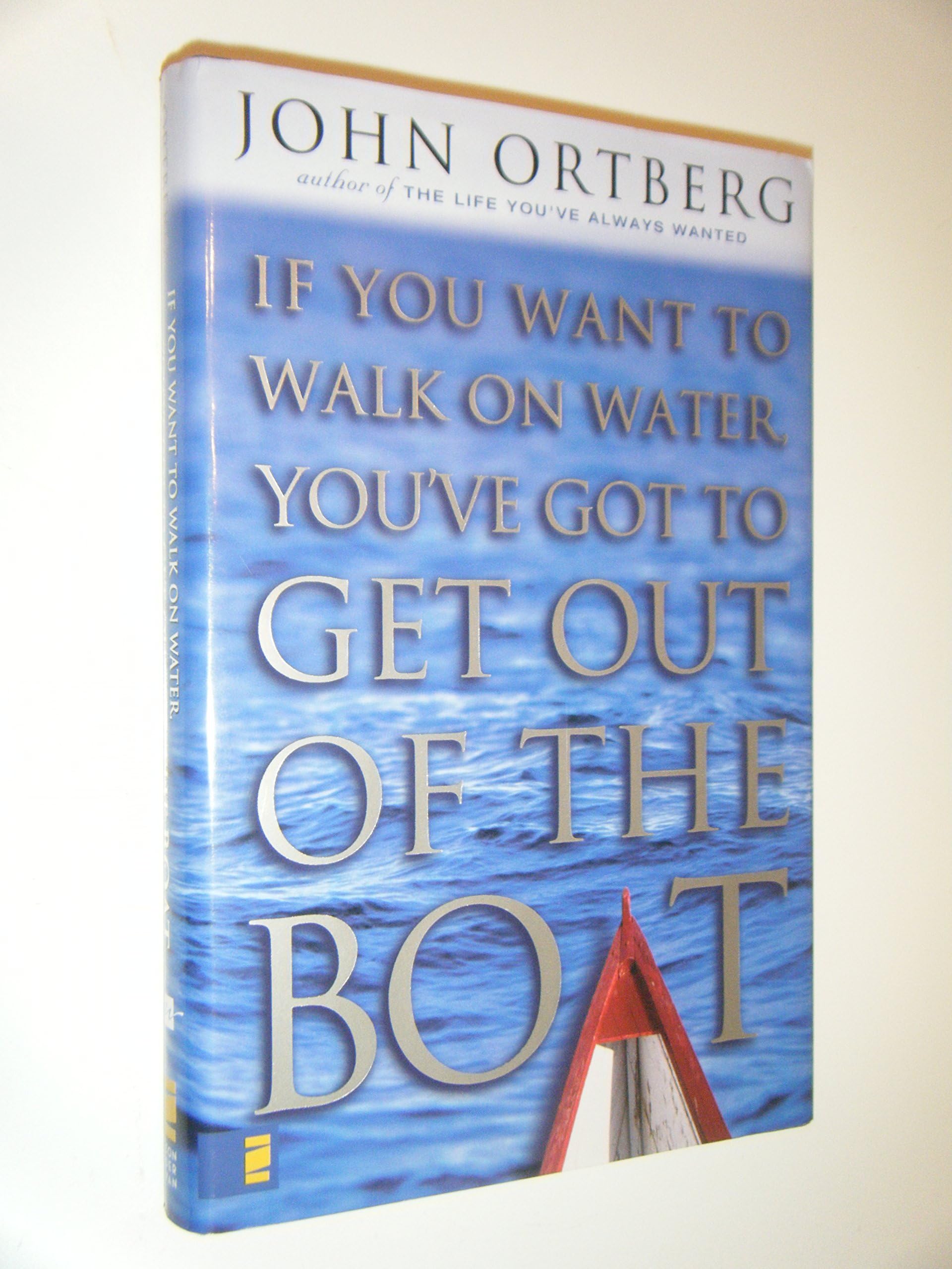 If You Want to Walk on Water, You'Ve Got to Get Out of the Boat Leisure & Fun