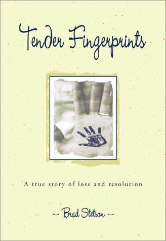 Tender Fingerprints: A True Story of Loss and Resolution book