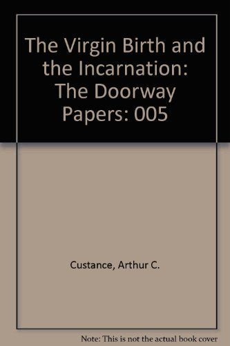 The Virgin Birth and the Incarnation: The Doorway Papers Books