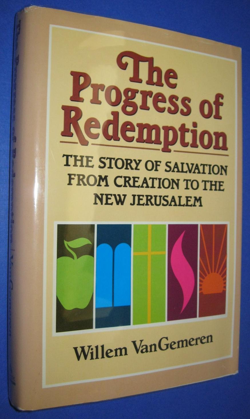 Progress of Redemption: The Story of Salvation from Creation to the New Jerusalem book