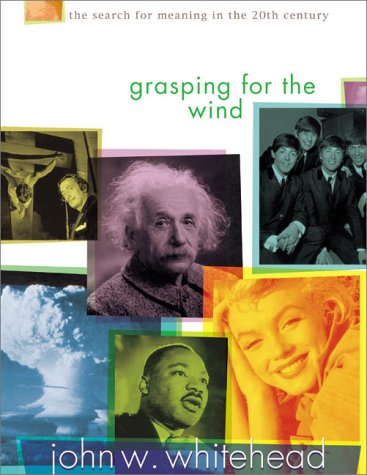 Grasping for the Wind: The Search for Meaning in the 20th Century Philosophy