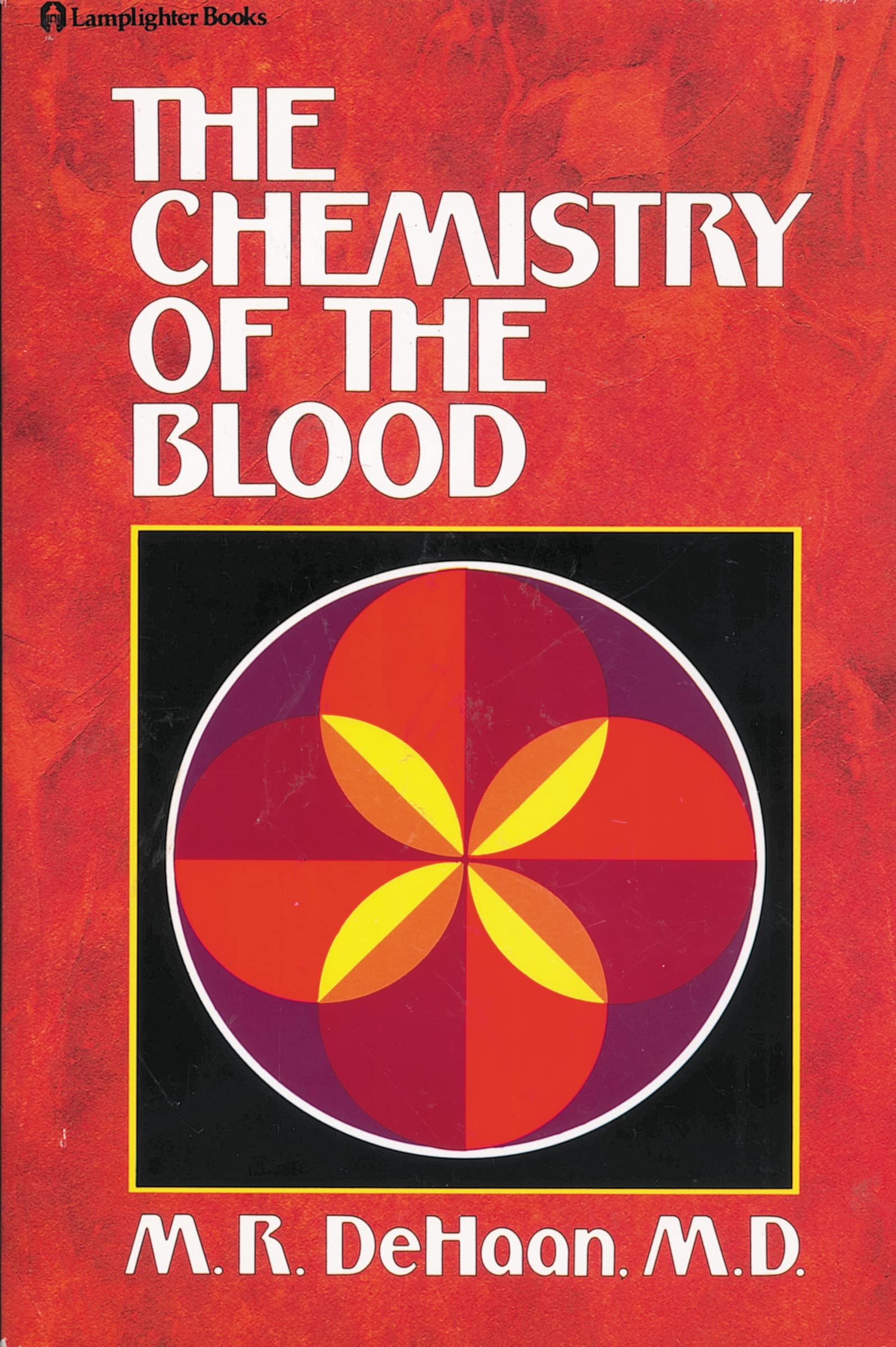 CHEMISTRY OF THE BLOOD: Essays on the Agreement Between Scripture and Science Religion & Esotericism