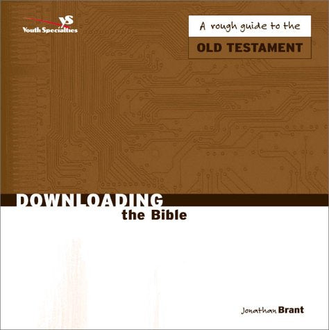 Downloading the Bible: A Rough Guide to the Old Testament: An All-Access Tour of the Old Testament Religion & Esotericism