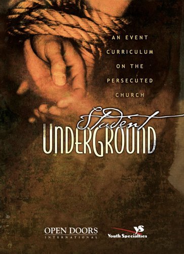 Student Underground: An Event Curriculum on the Persecuted Church (Youth Specialties S.) Religion & Esotericism