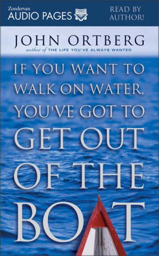 If You Want to Walk on Water, You'Ve Got to Get Out of the Boat Religion & Esotericism