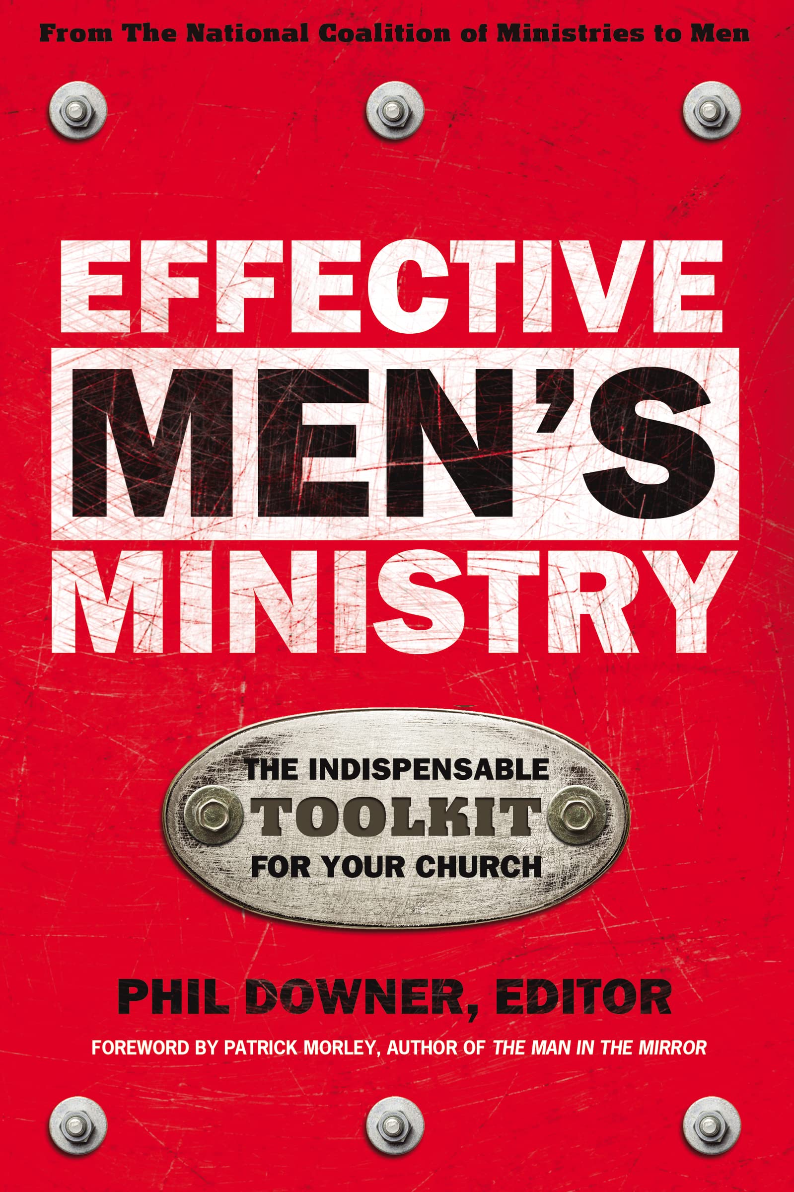 Effective Men's Ministry: The Indispensable Toolkit for Your Church Religion & Esotericism