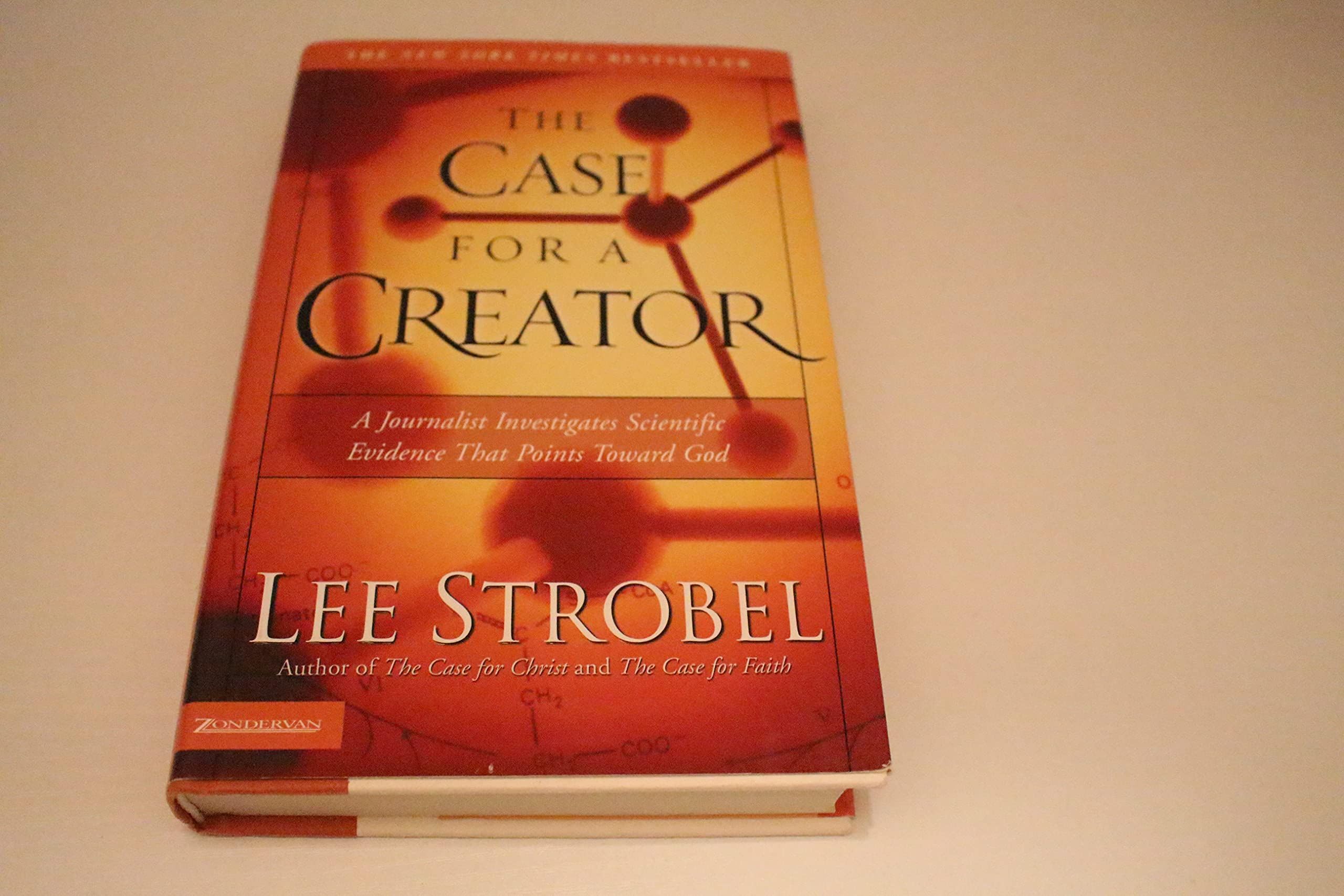 The Case for a Creator: A Journalist Investigates Scientific Evidence That Points Toward God book