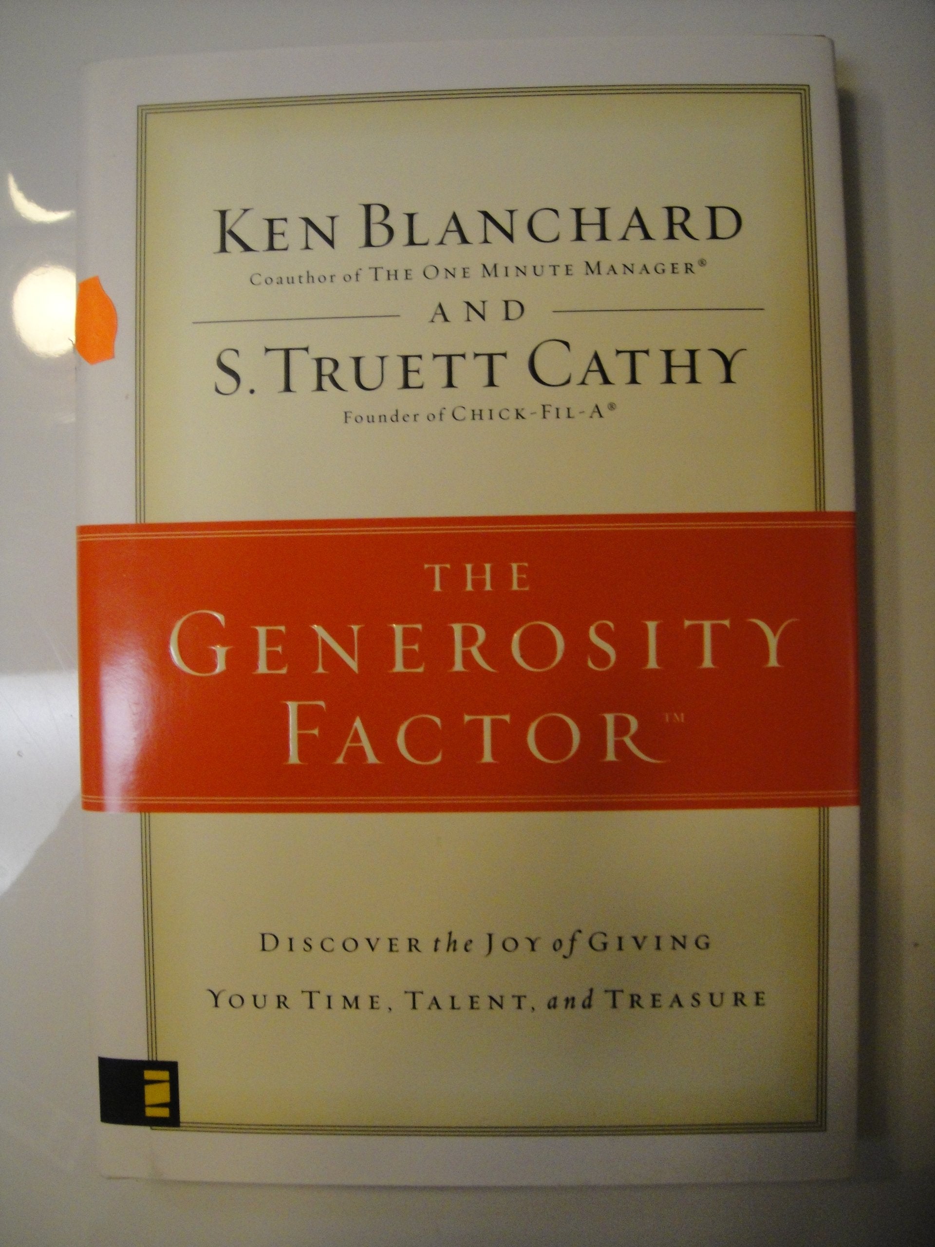 The Generosity Factor: Discover the Joy of Giving Your Time, Talent, and Treasure book
