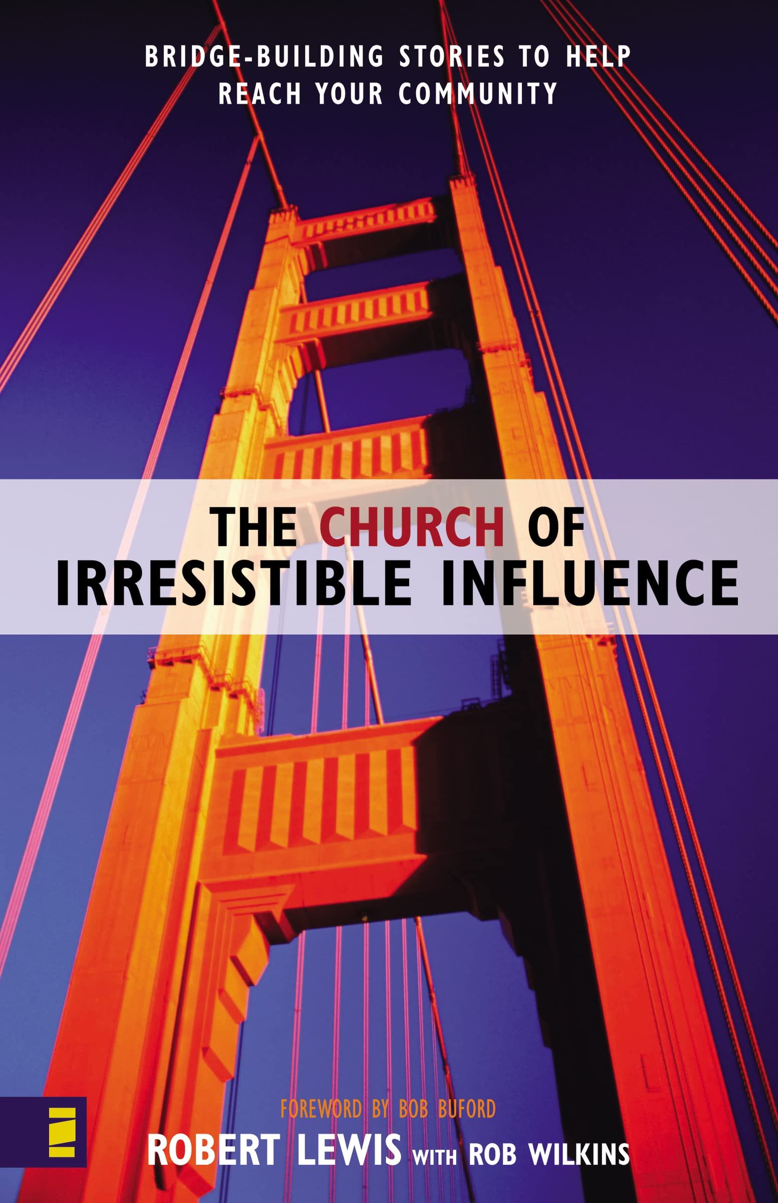 The Church of Irresistible Influence: Bridge-Building Stories to Help Reach Your Community Religion & Esotericism