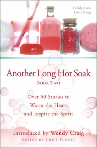 Another Long Hot Soak (Another Long Hot Soak: Over 50 Stories to Warm the Heart and Inspire the Spirit) Religion & Esotericism