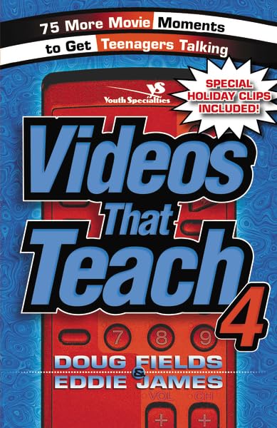 Videos That Teach 4: 75 More Movie Moments to Get Teenagers Talking book