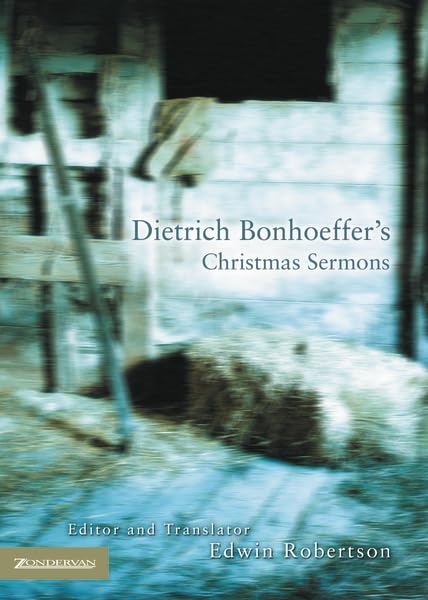 Dietrich Bonhoeffer's Christmas Sermons Religion & Esotericism