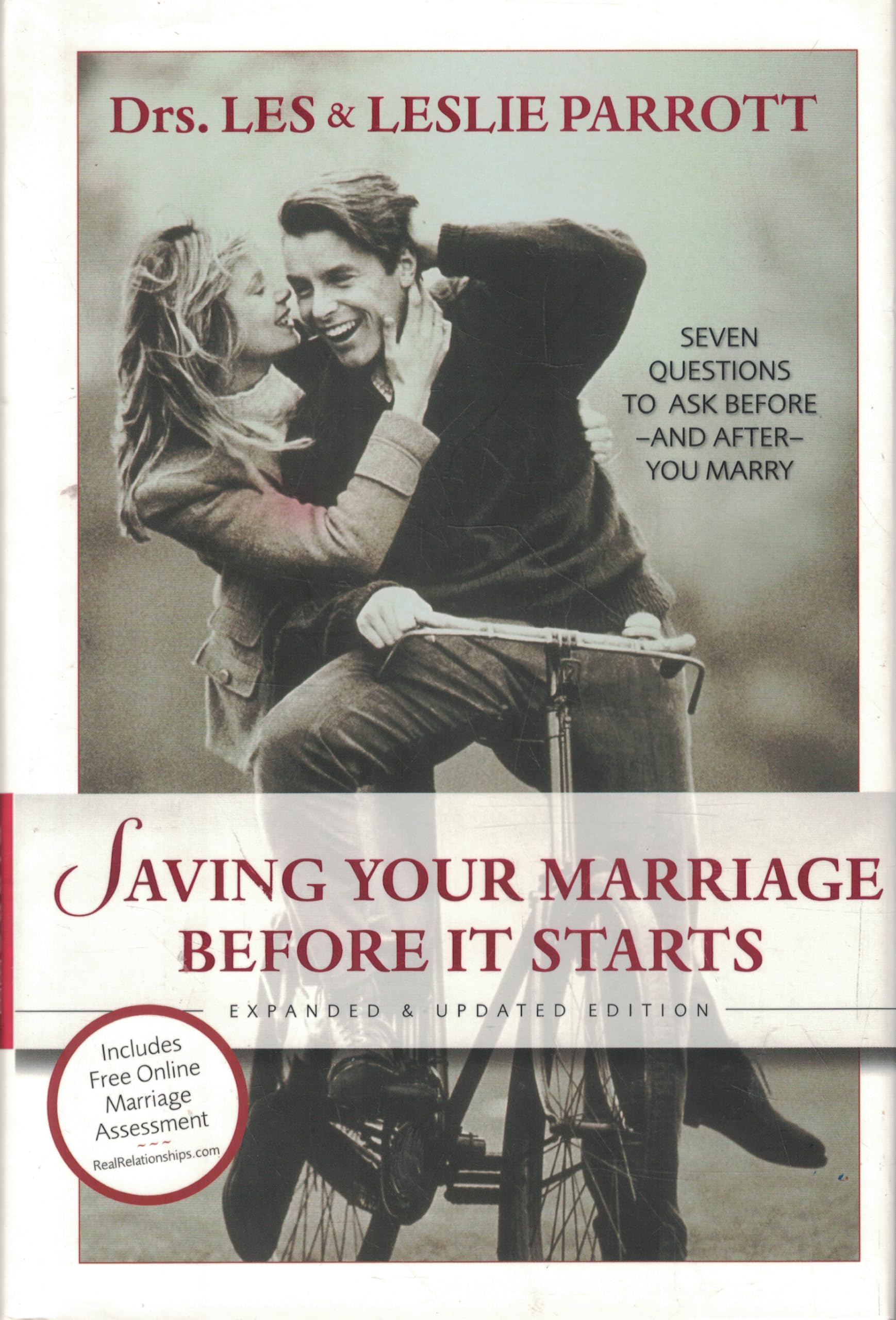 Saving Your Marriage Before It Starts: Seven Questions to Ask Before-and After-you Marry Partnership & Love