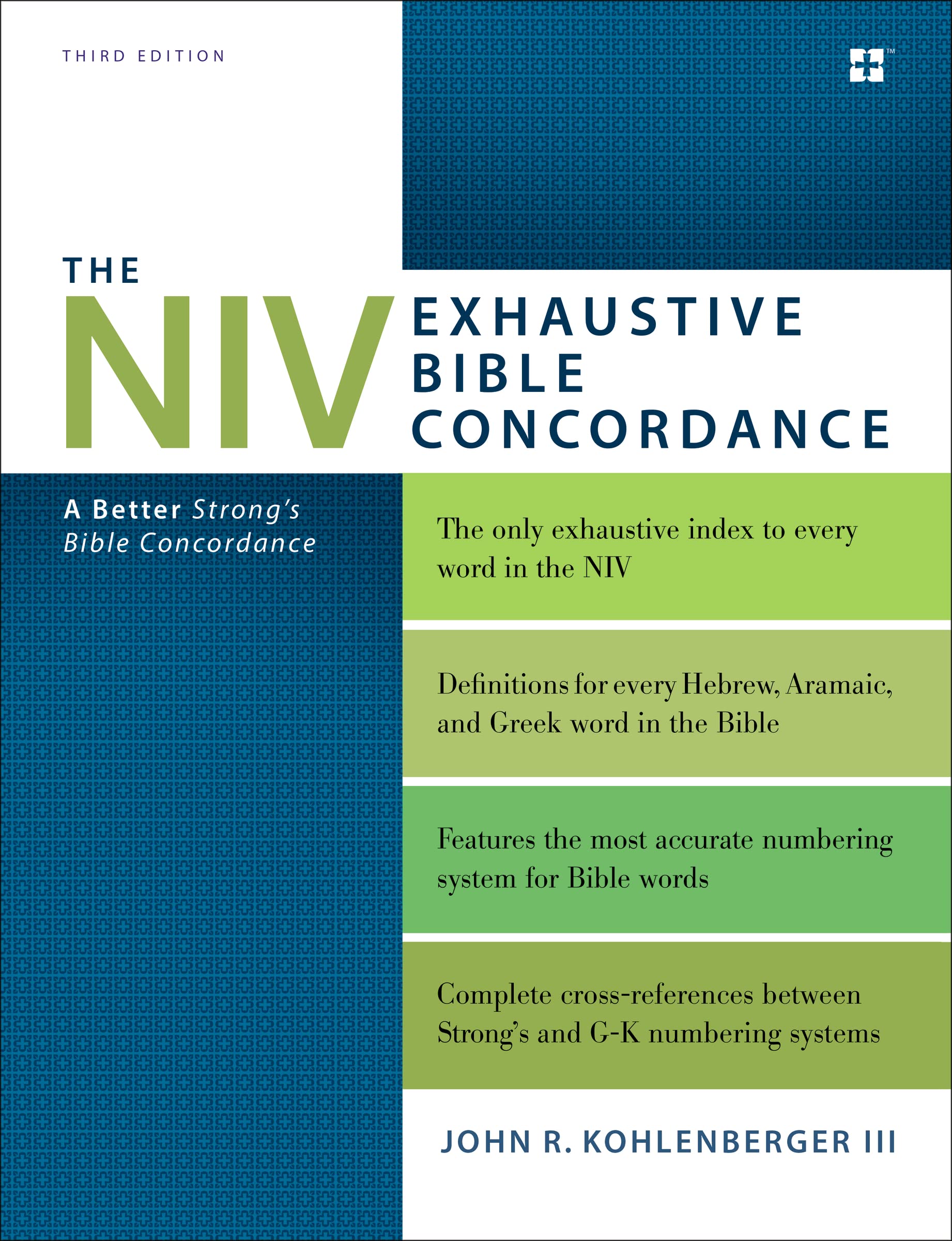 The NIV Exhaustive Bible Concordance, Third Edition: A Better Strong's Bible Concordance Religion & Esotericism